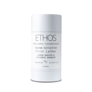 ETHOS First lather